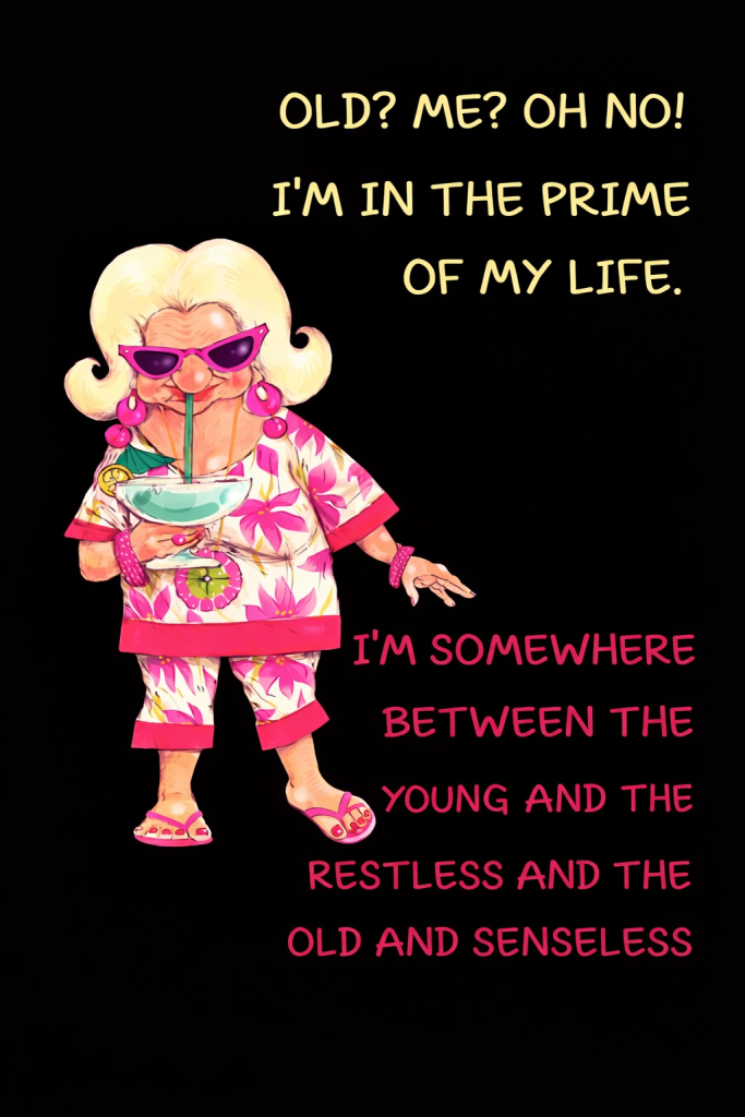 20 New Old Lady Quotes About Staying Positive as You Grow Older 8 image 1024