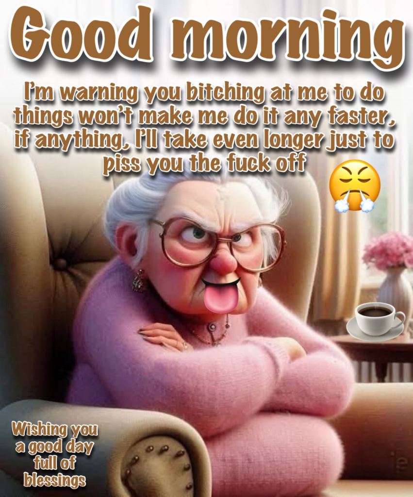 A Grandma Creates 20 Quotes About Getting Older and Not Caring Anymore 3 image 1262
